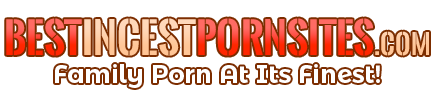 Best Incest Porn Sites